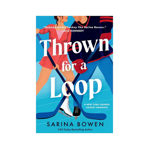 Thrown for a Loop A New York Legends Hockey Romance by Sarina Bowen