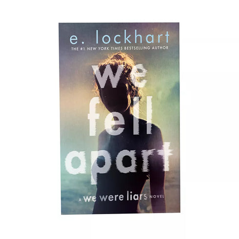 We Fell Apart A We Were Liars Novel by E Lockhart