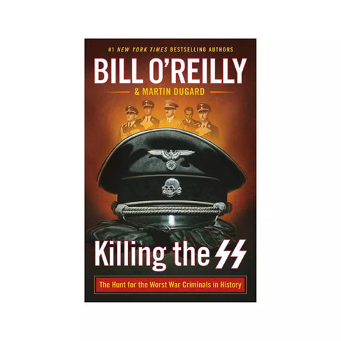 Killing the SS The Hunt for Historys Worst War Criminals
